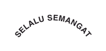 SELALU SEMANGAT